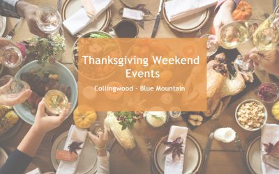 Thanksgiving Weekend Events in Collingwood & The Blue Mountains