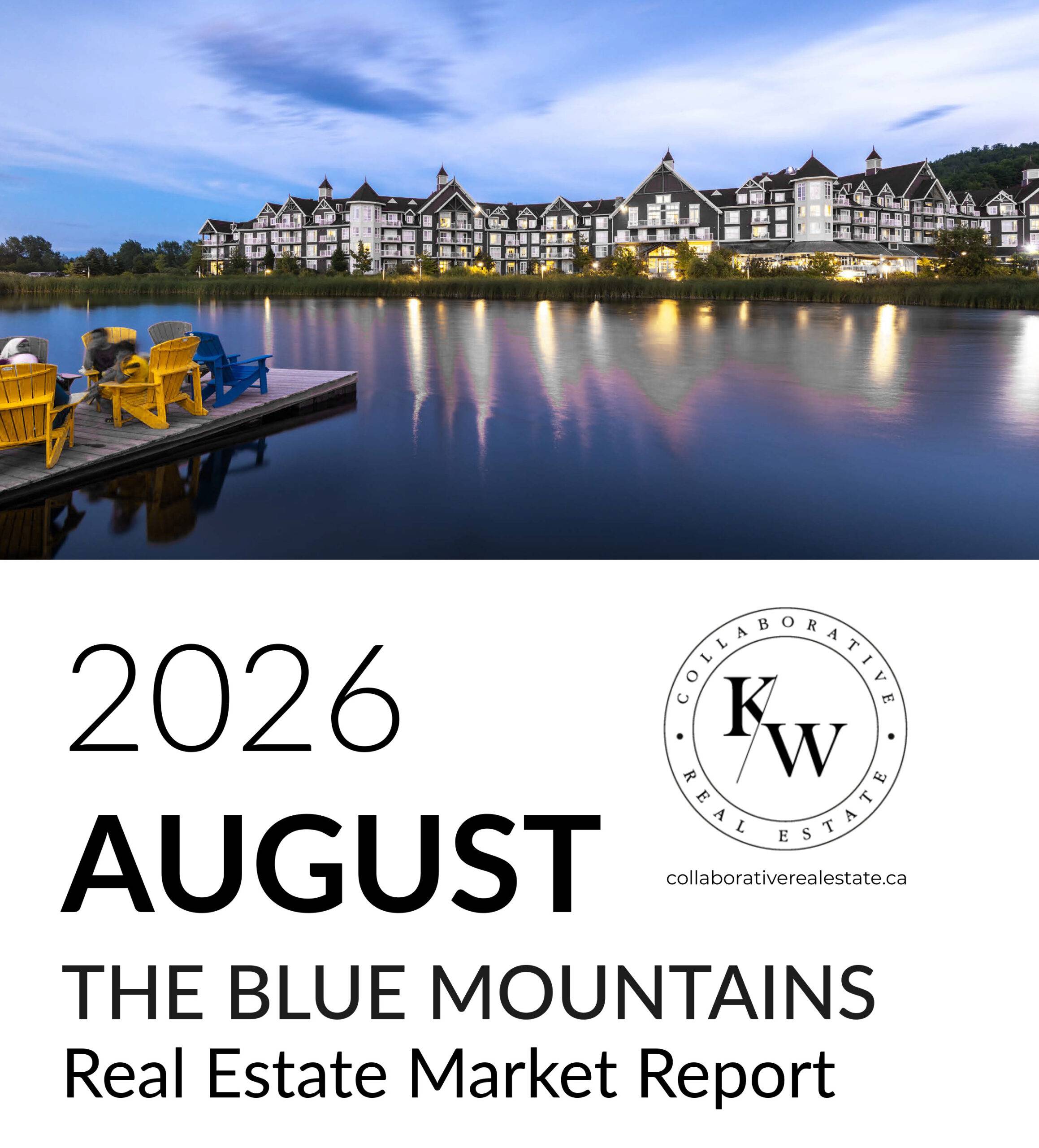 August 2026 The Blue Mountains real estate market report from KW Collaborative Real Estate, featuring a waterfront view of Blue Mountain Village.